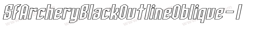 SfArcheryBlackOutlineOblique-1npL字体转换 SfArcheryBlackOutlineOblique-1npL字体转换