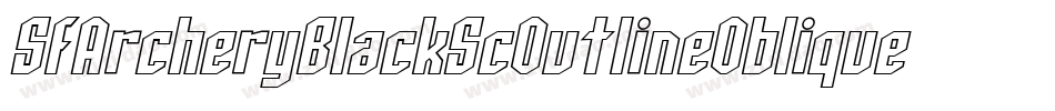 SfArcheryBlackScOutlineOblique-r31O字体转换 SfArcheryBlackScOutlineOblique-r31O字体转换