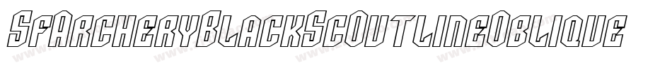 SfArcheryBlackScOutlineOblique-r31O字体转换 SfArcheryBlackScOutlineOblique-r31O字体转换