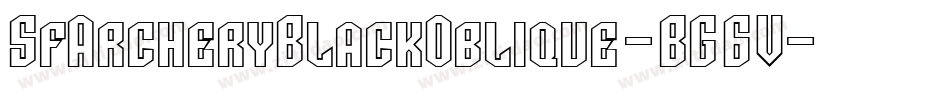 SfArcheryBlackOblique-BG6V字体转换 SfArcheryBlackOblique-BG6V字体转换
