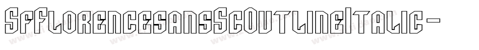 SfFlorencesansScOutlineItalic-ox2a字体转换 SfFlorencesansScOutlineItalic-ox2a字体转换