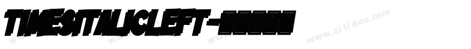 TimesItalicLeft字体转换