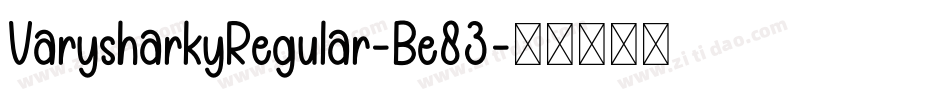VarysharkyRegular-Be83字体转换