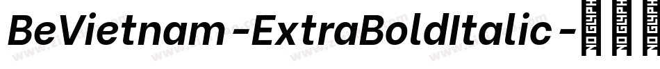 BeVietnam-ExtraBoldItalic字体转换