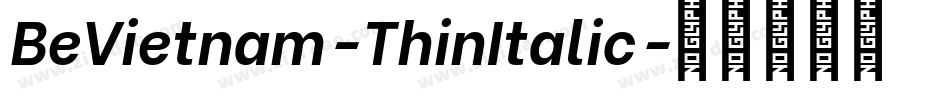 BeVietnam-ThinItalic字体转换