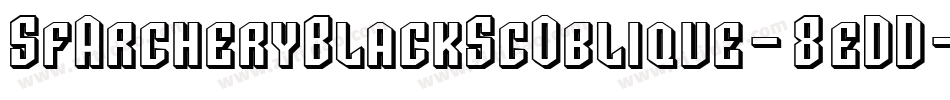 SfArcheryBlackScOblique-8eDD字体转换 SfArcheryBlackScOblique-8eDD字体转换