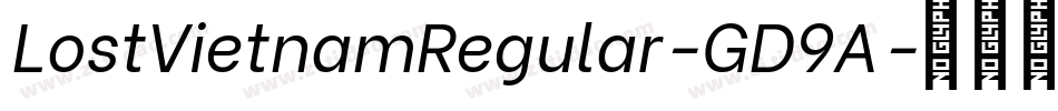LostVietnamRegular-GD9A字体转换 LostVietnamRegular-GD9A字体转换