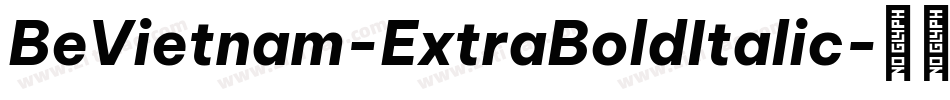 BeVietnam-ExtraBoldItalic字体转换