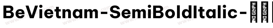 BeVietnam-SemiBoldItalic字体转换