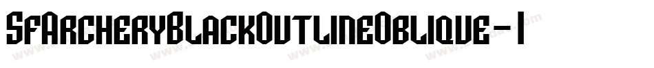 SfArcheryBlackOutlineOblique-1npL字体转换 SfArcheryBlackOutlineOblique-1npL字体转换