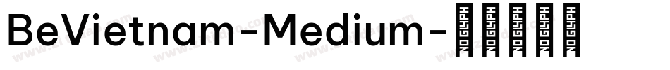 BeVietnam-Medium字体转换