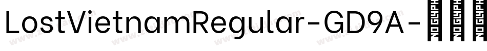 LostVietnamRegular-GD9A字体转换 LostVietnamRegular-GD9A字体转换