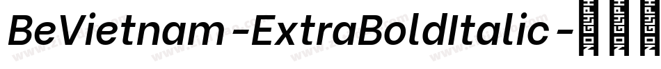 BeVietnam-ExtraBoldItalic字体转换