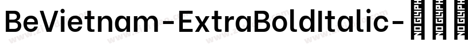 BeVietnam-ExtraBoldItalic字体转换