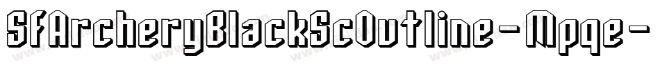 SfArcheryBlackScOutline-Mpqe字体转换 SfArcheryBlackScOutline-Mpqe字体转换