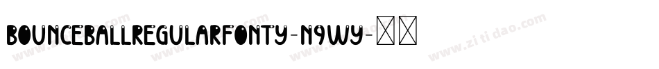 BounceBallRegularFonty-n9WY字体转换
