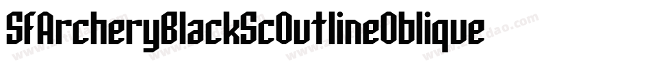 SfArcheryBlackScOutlineOblique-r31O字体转换 SfArcheryBlackScOutlineOblique-r31O字体转换