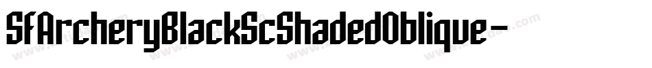 SfArcheryBlackScShadedOblique-R0DM字体转换 SfArcheryBlackScShadedOblique-R0DM字体转换