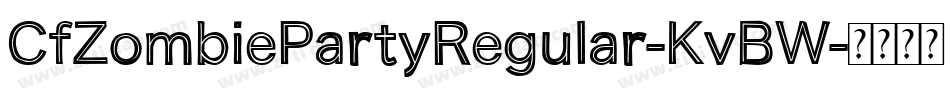 CfZombiePartyRegular-KvBW字体转换