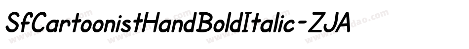 SfCartoonistHandBoldItalic-ZJAK字体转换 SfCartoonistHandBoldItalic-ZJAK字体转换