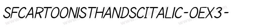 SfCartoonistHandScItalic-OEX3字体转换 SfCartoonistHandScItalic-OEX3字体转换