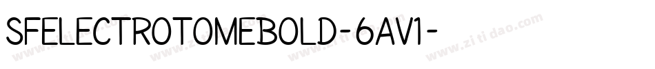 SfElectrotomeBold-6aV1字体转换