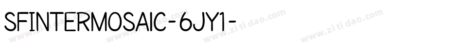 SfIntermosaic-6jY1字体转换 SfIntermosaic-6jY1字体转换