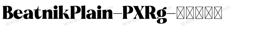 BeatnikPlain-PXRg字体转换