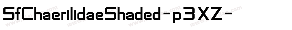 SfChaerilidaeShaded-p3XZ字体转换 SfChaerilidaeShaded-p3XZ字体转换
