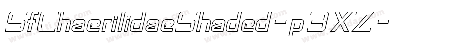 SfChaerilidaeShaded-p3XZ字体转换 SfChaerilidaeShaded-p3XZ字体转换