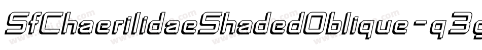SfChaerilidaeShadedOblique-q3g0字体转换