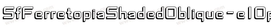 SfFerretopiaShadedOblique-e1Op字体转换 SfFerretopiaShadedOblique-e1Op字体转换