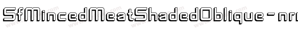 SfMincedMeatShadedOblique-nrnJ字体转换