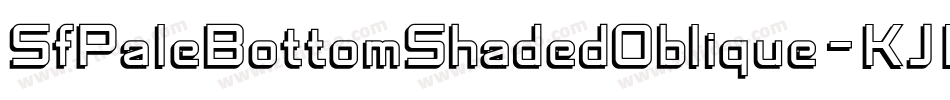 SfPaleBottomShadedOblique-KJ1D字体转换