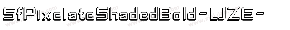 SfPixelateShadedBold-LJZE字体转换 SfPixelateShadedBold-LJZE字体转换