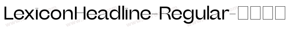 LexiconHeadline-Regular字体转换