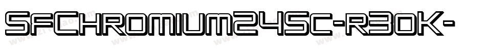 SfChromium24Sc-r3oK字体转换 SfChromium24Sc-r3oK字体转换