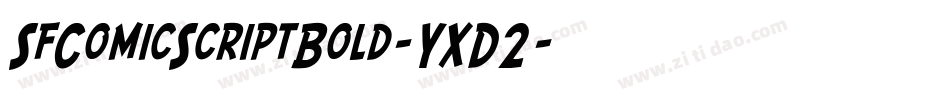 SfComicScriptBold-YXD2字体转换 SfComicScriptBold-YXD2字体转换