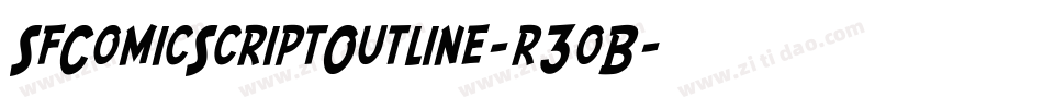 SfComicScriptOutline-r3oB字体转换 SfComicScriptOutline-r3oB字体转换