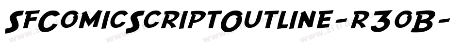 SfComicScriptOutline-r3oB字体转换 SfComicScriptOutline-r3oB字体转换