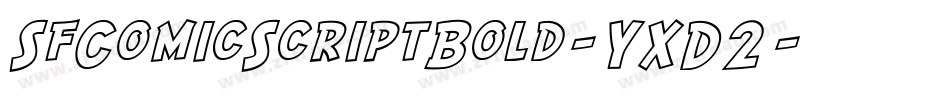 SfComicScriptBold-YXD2字体转换 SfComicScriptBold-YXD2字体转换