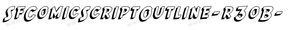 SfComicScriptOutline-r3oB字体转换 SfComicScriptOutline-r3oB字体转换