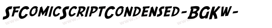 SfComicScriptCondensed-BGKw字体转换 SfComicScriptCondensed-BGKw字体转换