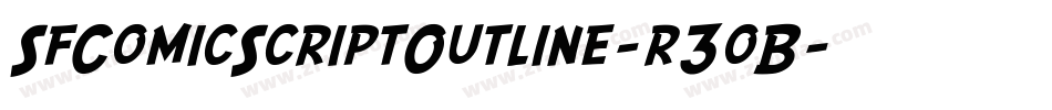 SfComicScriptOutline-r3oB字体转换 SfComicScriptOutline-r3oB字体转换