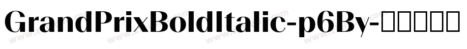 GrandPrixBoldItalic-p6By字体转换