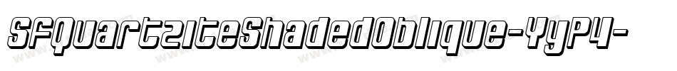 SfQuartziteShadedOblique-YyP4字体转换 SfQuartziteShadedOblique-YyP4字体转换