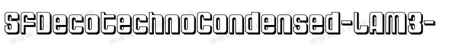 SfDecotechnoCondensed-LAM3字体转换