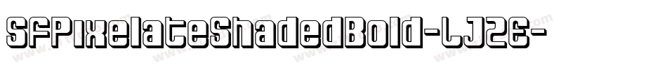 SfPixelateShadedBold-LJZE字体转换 SfPixelateShadedBold-LJZE字体转换