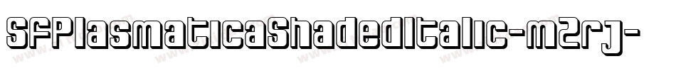 SfPlasmaticaShadedItalic-mZrj字体转换 SfPlasmaticaShadedItalic-mZrj字体转换