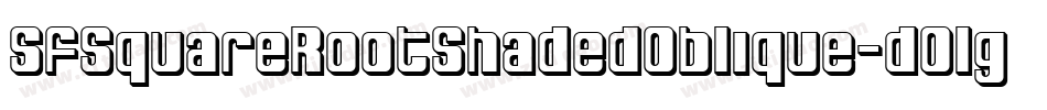 SfSquareRootShadedOblique-dOlg字体转换 SfSquareRootShadedOblique-dOlg字体转换